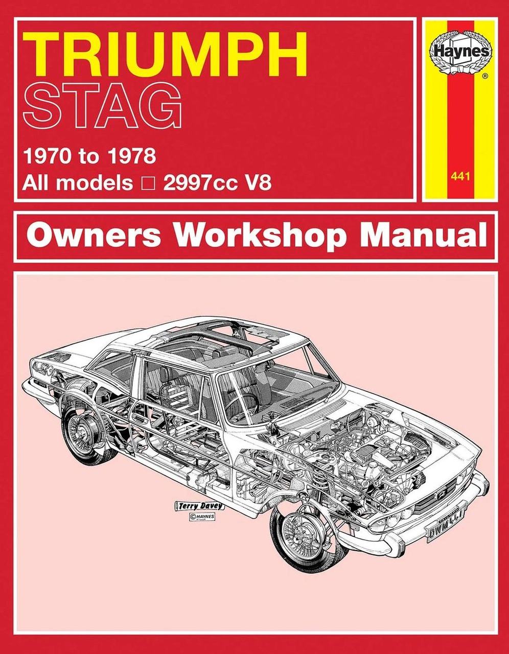 Red cover of the Haynes Triumph Stag Owners Workshop Manual, 1970 to 1978, number 441, with a cutaway drawing of the car.
